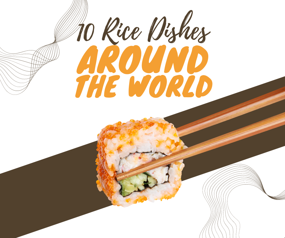 Here are 10 yummy rice dishes from all over the world!