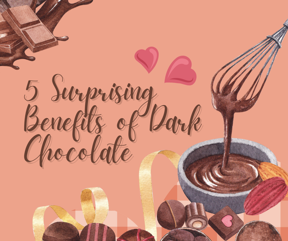 Find out more about the benefits of dark chocolate here.