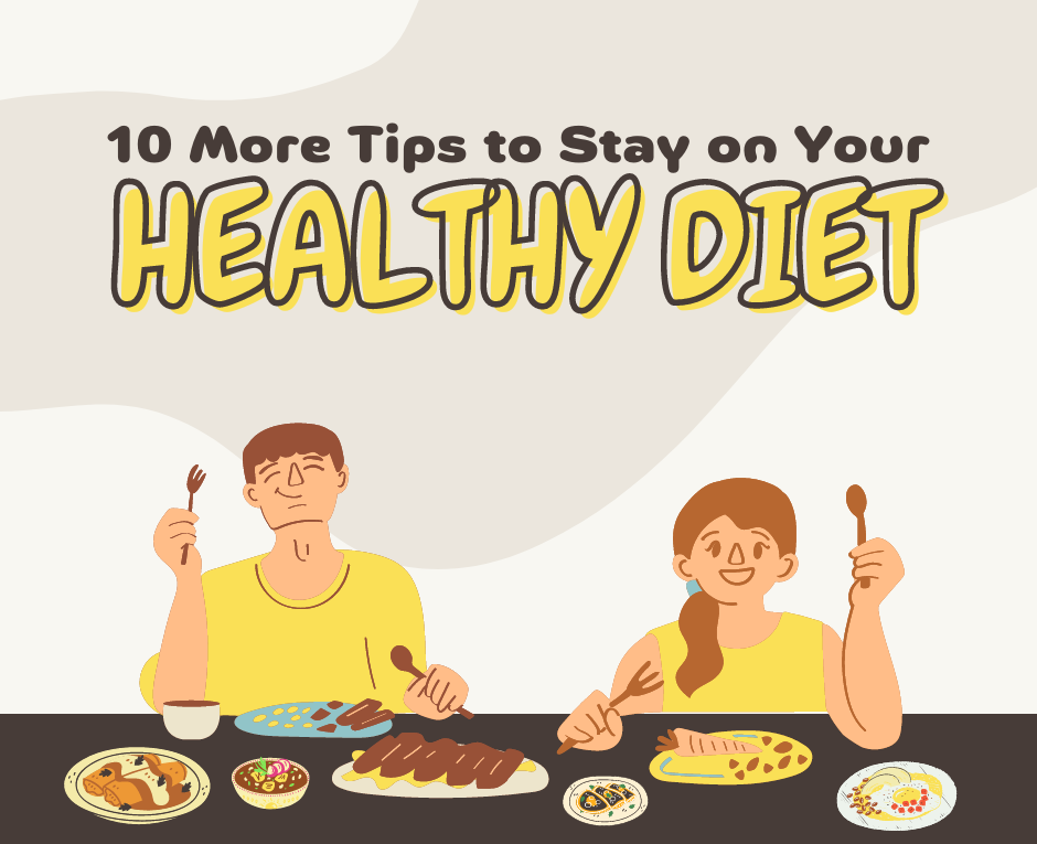 We know you're looking for more tips to stay on a healthy diet.