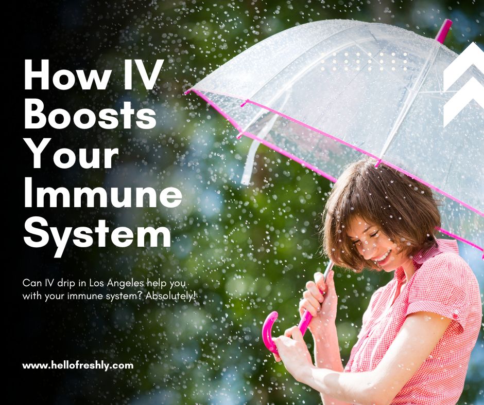 Learn-why-IV-drip-in-Los-Angeles-is-useful-for-people-with-immune-deficiency