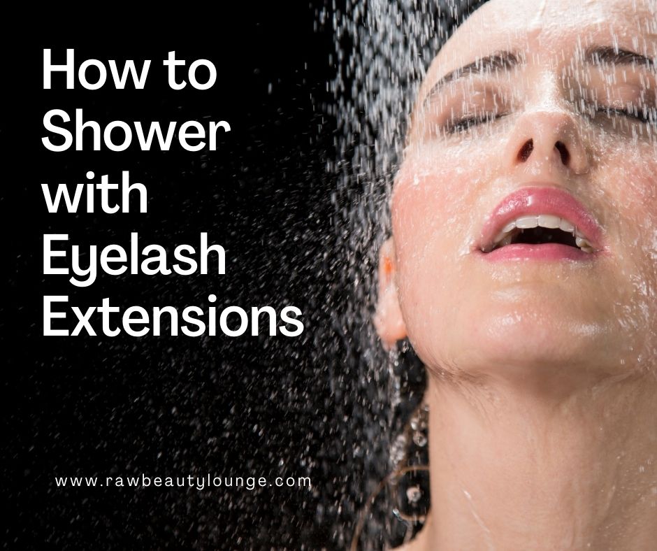 how-to-shower-with-scottsdale-eyelash-extensions