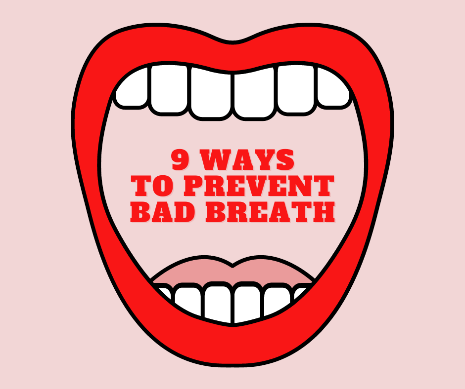 Prevent bad breath with these easy tips.