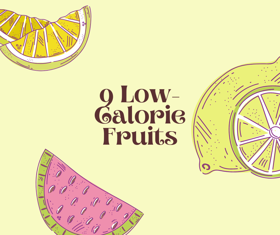 Here are low-calorie fruits you should be eating.